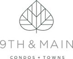 9TH & MAIN CONDOS + TOWNS